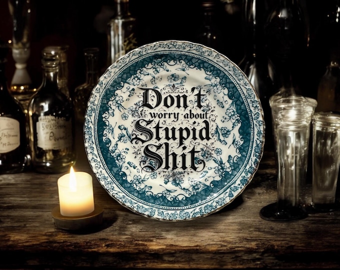Love yourself you dumb bitch, vintage plate with stand