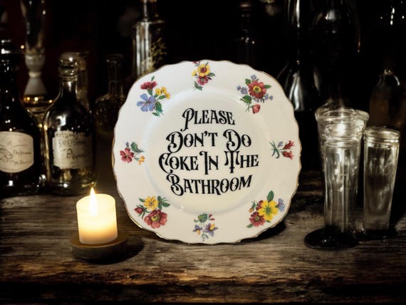Please Don't Do Coke in the Bathroom Plate – Vintage Crackpottery with stand