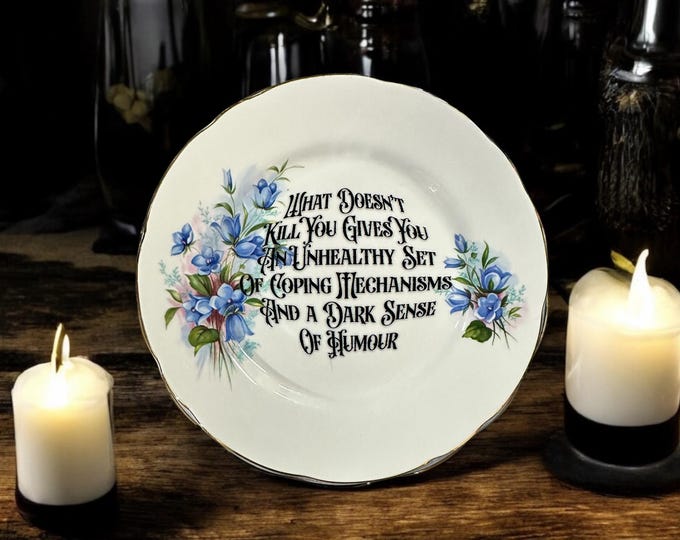 What doesn't kill you, vintage plate with stand