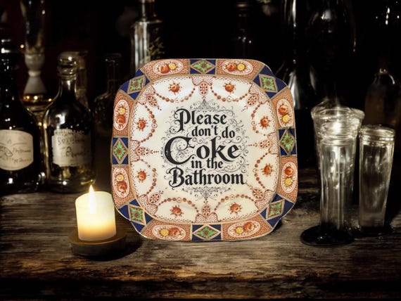 Please Don't Do Coke in the Bathroom Plate – Vintage Crackpottery with stand