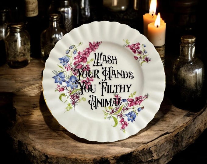 Wash your hands you filthy animal, vintage plate with stand