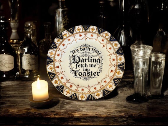 It’s Bathtime Darling, Fetch Me My Toaster Plate – Vintage Crackpottery with stand