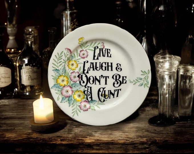 Live laugh and don't be a cunt, vintage plate with stand