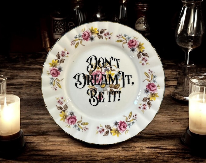 Don't dream it be it, vintage plate with stand