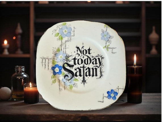 Not today Satan, vintage plate with stand