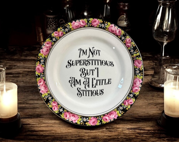 I'm not superstitious but i am a little sticious, vintage plate with stand