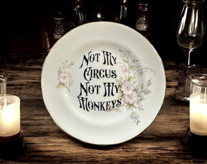 Not my circus not my monkeys, vintage plate with stand