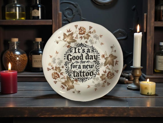 It’s a Good Day for a New Tattoo | Vintage Tattoo Humour Saucer | Dark Humour Decor | 13cm