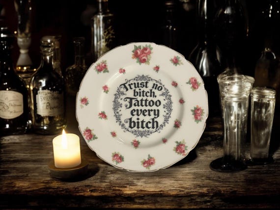 Trust No Bitch Tattoo Every Bitch | Vintage Dark Humour Plate | Tattoo Studio Wall Decor Vintage Crackpottery with stand