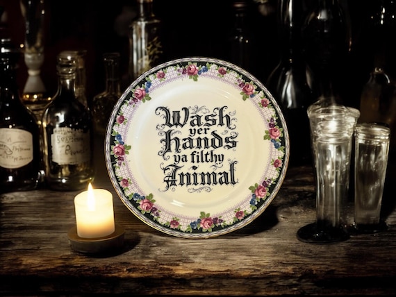 Wash your hands you filthy animal, vintage plate with stand