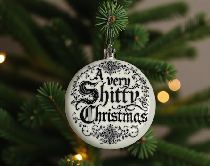 A Very Shitty Christmas Bauble