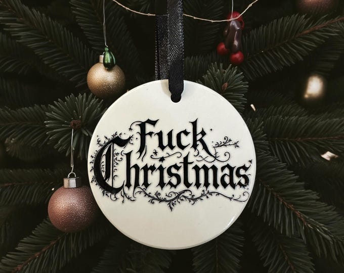 Fuck Christmas Ceramic bauble