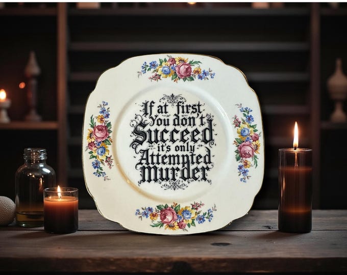 If at first you don't succeed it's only attempted murder, vintage plate with stand