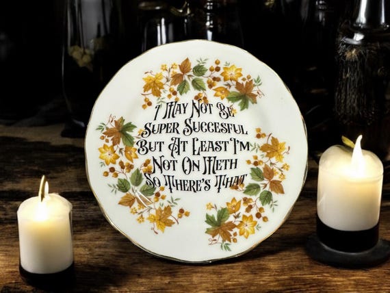 Funny Vintage Side Plate: "At Least I'm Not On Meth" - Upcycled China