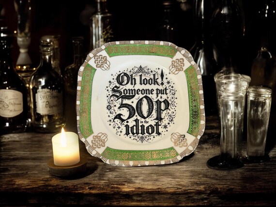 Oh Look, Someone Put 50p in the Idiot | Vintage Plate With stand