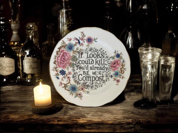 If Looks Could Kill You’d Already Be Compost Plate – Vintage Crackpottery with stand