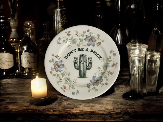 Don't be a prick, vintage plate with stand