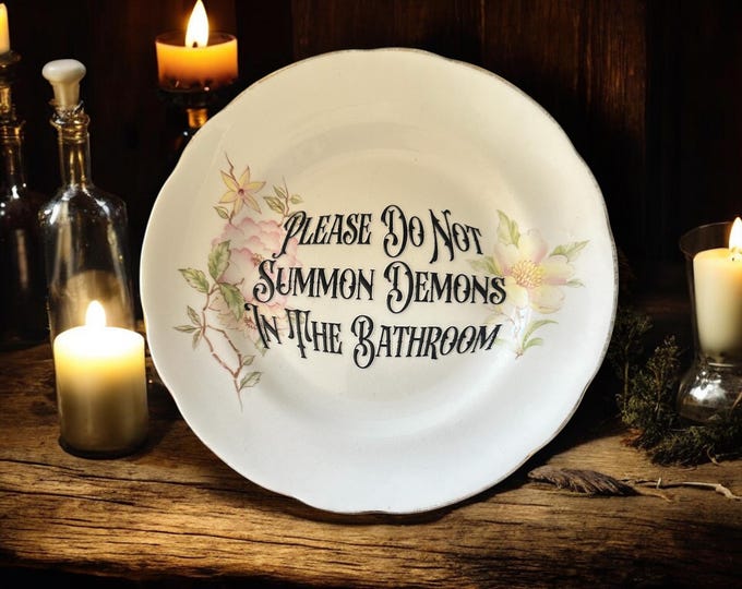 Please do not summon demons in the bathroom, vintage plate with stand