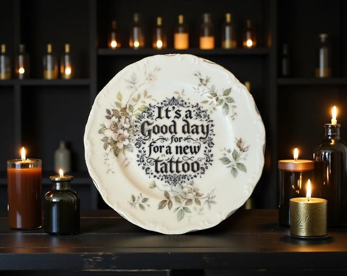 It’s A Good Day For A New Tattoo platev– Vintage Crackpottery with stand
