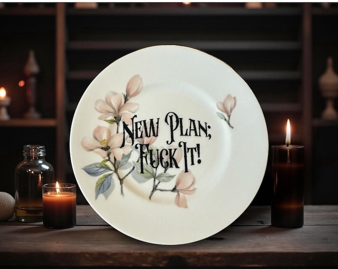 New plan, Fuck it!, vintage plate with stand
