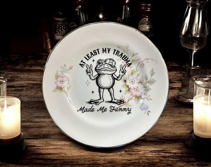 A least my trauma made me funny, vintage plate with stand