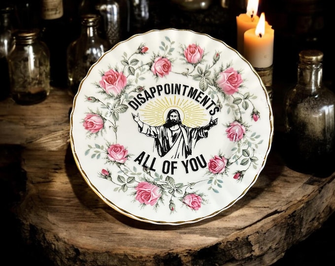Jesus Disappointments all of you, vintage plate with stand