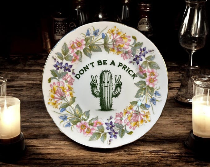 Don't be a prick, vintage plate with stand
