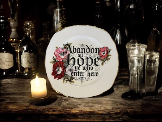 Abandon All Hope Ye Who Enter Here, vintage plate with stand