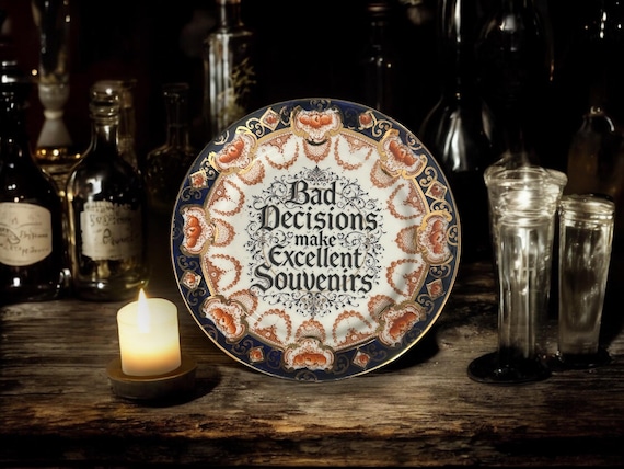 Bad Decisions Make Excellent Souvenirs Vintage 16cm Decorative Plate with Stand