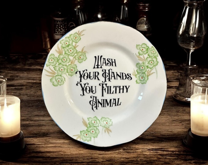 Wash your hands you filthy animal, vintage plate with stand