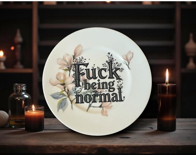 Fuck Being Normal, vintage plate with stand
