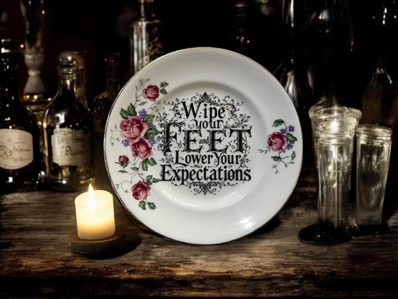 Wipe Your Feet and Lower Your Expectations Plate – Vintage Crackpottery with stand
