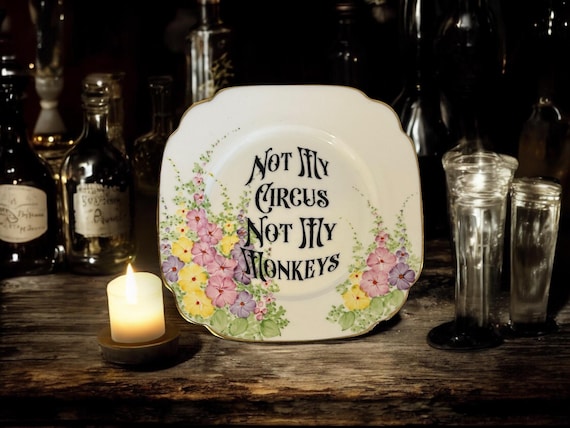 Not my circus not my monkeys, vintage plate with stand