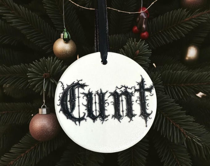 Cunt Ceramic bauble