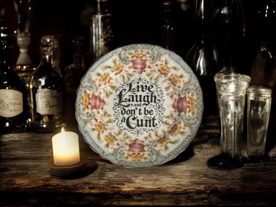 Live laugh and don't be a cunt, vintage plate with stand