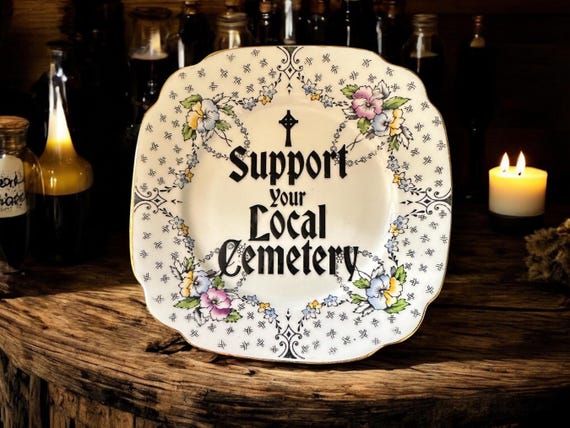 Support your local cemetary, vintage plate with stand
