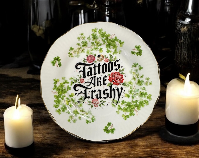 Tattoos are trashy, vintage plate with stand