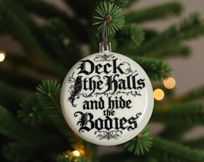 Deck the Halls and Hide the Bodies Bauble