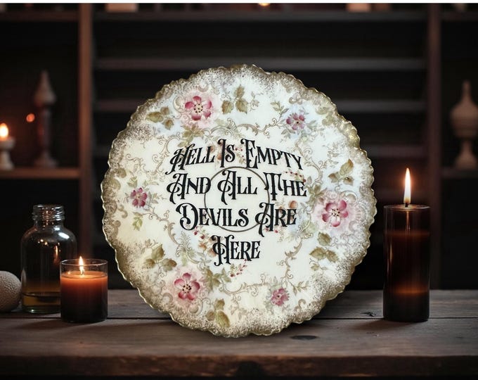 Hell is empty and all the devils are here, vintage plate with stand