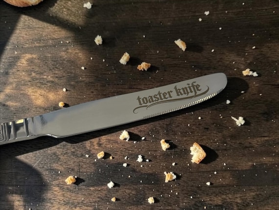 Funny Toaster Knife Engraved Stainless Steel Butter Knife Dark Humour Kitchen Gift