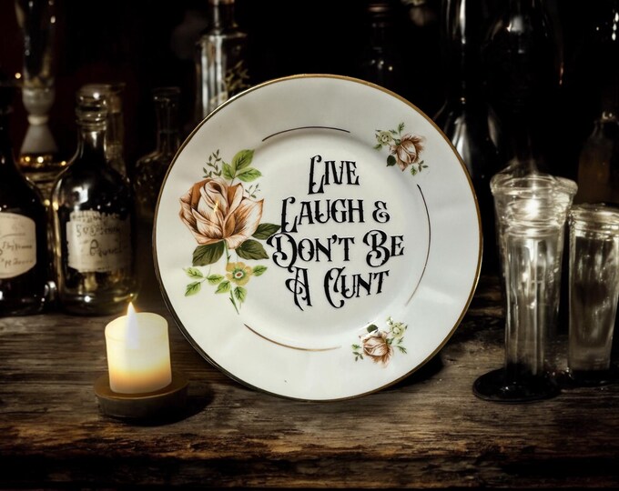 Live laugh and don't be a cunt, vintage plate with stand