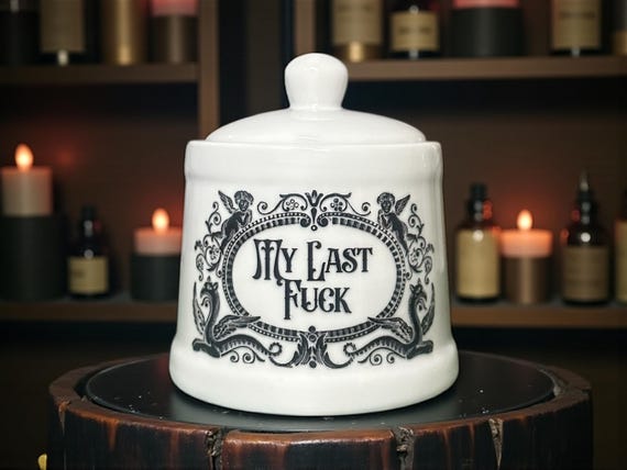 My Last Fuck white apothecary jar pot
