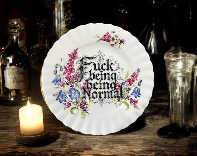 fuck being normal vintage plate with stand