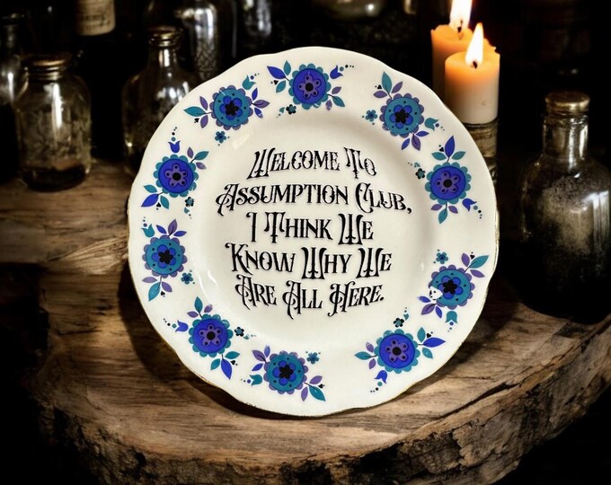 Welcome to assumption club I think we know why we are all here, vintage plate with stand