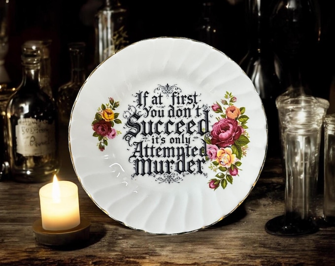 If at first you don't succeed it's only attempted murder, vintage plate with stand