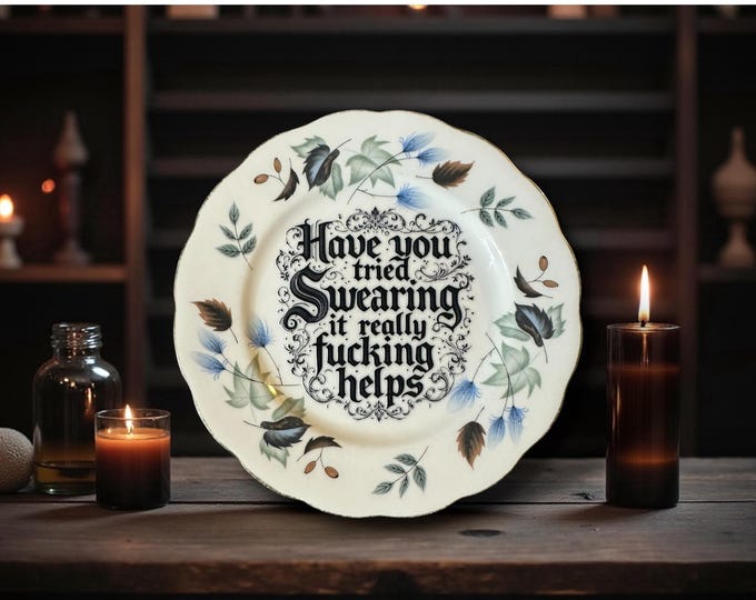 Have you tried swearing it really fucking helps, vintage plate with stand