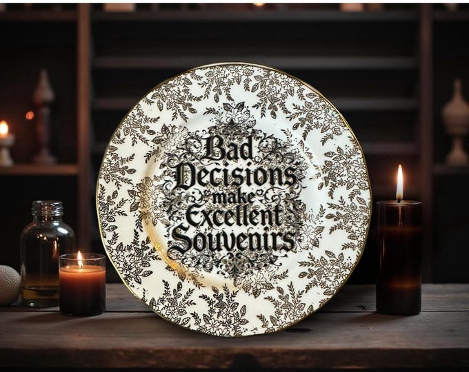 Bad Decisions Make Excellent Souvenirs Vintage 16cm Decorative Plate with Stand