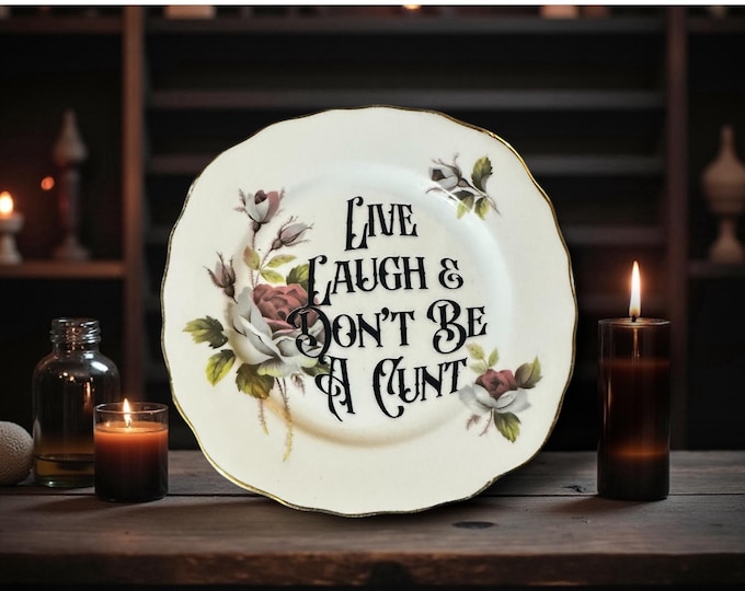 Live laugh and don't be a cunt, vintage plate with stand