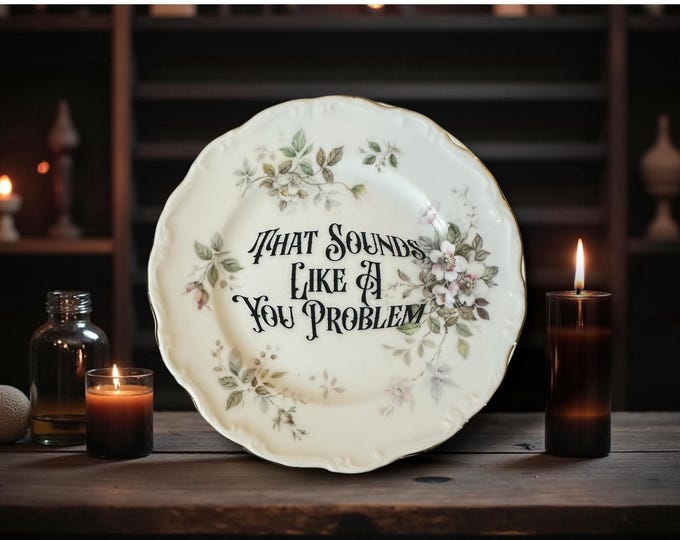 That sounds like a you problem, vintage plate with stand