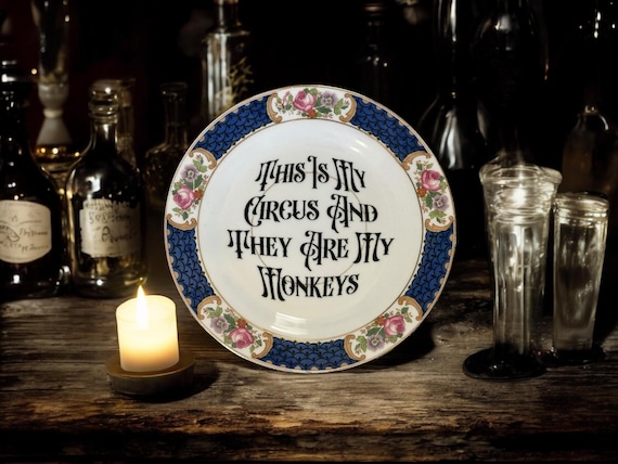 This Is My Circus And They Are My Monkeys Vintage Plate with stand